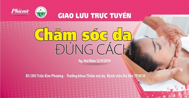 Giao luu truc tuyen: 'Cham soc da dung cach'